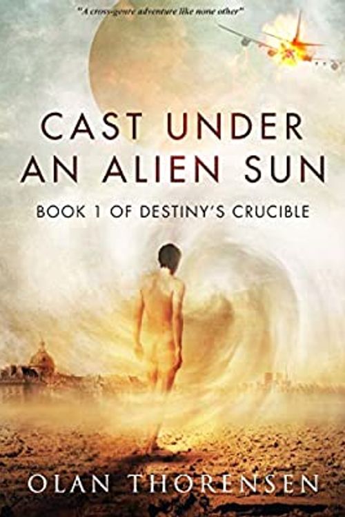Book cover image for Cast Under an Alien Sun (Destiny's Crucible Book 1)